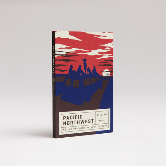 PACIFIC NORTHWEST FIELD GUIDE: THE GASOLINE RAINBOW EDITION